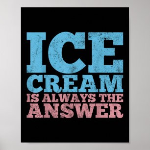 Ice Cream Summer Frozen Food Funny Gift Poster