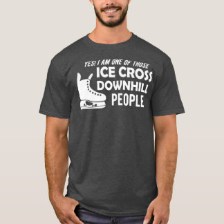 Ice Cross Downhill Ja, ik ben een van die Ice Cros T-shirt
