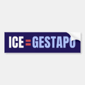 ICE Equals Gestapo Anti Trump Bumpersticker (Voorkant)