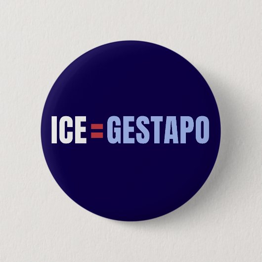 ICE Equals Gestapo Anti Trump Ronde Button 5,7 Cm (Voorkant)
