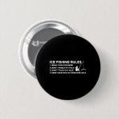 Ice Fishing Rules Funny  Ronde Button 5,7 Cm (Voorkant /achterkant)