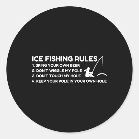 Ice Fishing Rules Funny  Ronde Sticker (Voorkant)