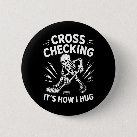 Ice Hockey Coach Player, Cross Checking It's How I Ronde Button 5,7 Cm (Voorkant)