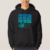 Ice Hockey Forecheck Backcheck Paycheck Player Hoodie (Voorkant)
