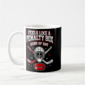 Ice Hockey Funny Feels Like A Penalty Box Kind Of Koffiemok (Links)