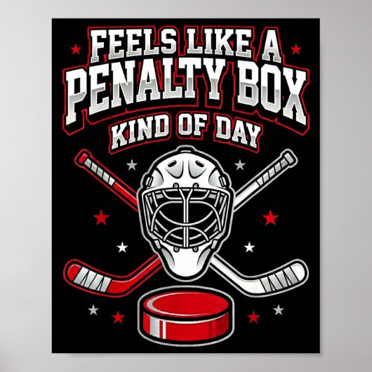 Ice Hockey Funny Feels Like A Penalty Box Kind Of  Poster (Voorkant)
