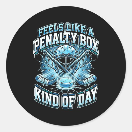 Ice Hockey Funny Feels Like A Penalty Box Kind Of  Ronde Sticker (Voorkant)