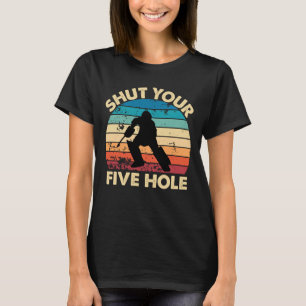 Ice Hockey Goalie Grappig Sluit Je Vijf Hole Retro T-shirt