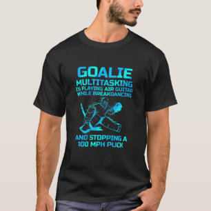Ice Hockey Goalie Multitasking - Guitar Breakdans T-shirt