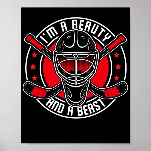 Ice Hockey IM A Beauty and a Beast Player Team Poster (Voorkant)