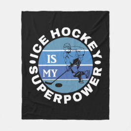 Ice Hockey is mijn Superpower Fleece Deken