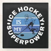 Ice Hockey is mijn Superpower Glazen Onderzetter (Voorkant)