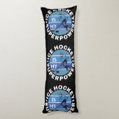 Ice Hockey is mijn Superpower Lichaamskussen (Achterkant (Verticaal))