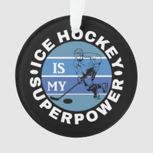 Ice Hockey is mijn Superpower Ornament