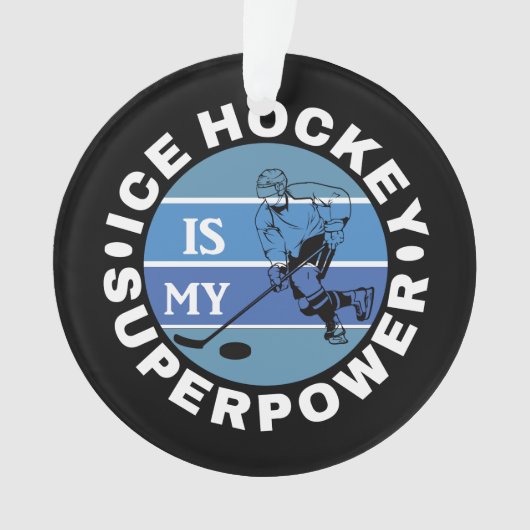 Ice Hockey is mijn Superpower Ornament (voorkant)