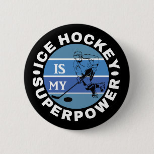 Ice Hockey is mijn Superpower Ronde Button 5,7 Cm
