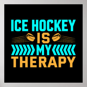 Ice Hockey is mijn therapie Poster