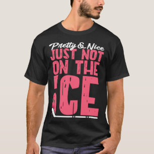 Ice Hockey Meisje & Nice Gewoon Niet Op Het IJs T-shirt