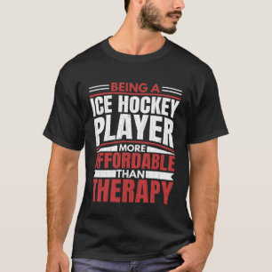Ice Hockey Player is Therapy Fun Sports Coac T-shirt