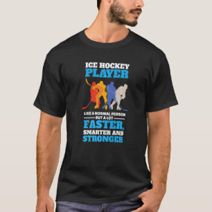 Ice Hockey Player voor het volgende Ice Hockey-sei T-shirt