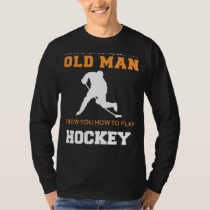 Ice Hockey Pro op de Loose! Laat dit oude Man scor T-shirt