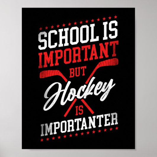 Ice Hockey School is belangrijk maar Hockey is Poster (Voorkant)