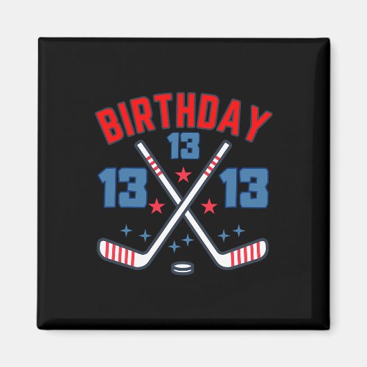 Ice Hockey Thirteen Birthday Boy 13th Party Boys A Magneet (Voorkant)