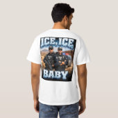 Ice Ice baby ice T-shirt (Achterkant volledig)