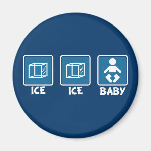 Ice Ice Baby Magneet