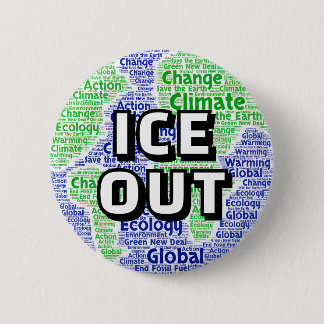 ICE OUT (globe) Ronde Button 5,7 Cm
