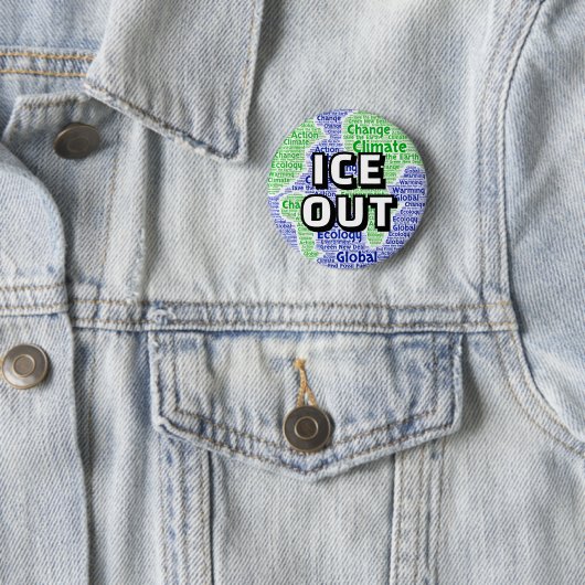 ICE OUT (globe) Ronde Button 5,7 Cm (In situ)