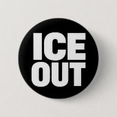 "ICE OUT" protestknop Ronde Button 5,7 Cm (Voorkant)