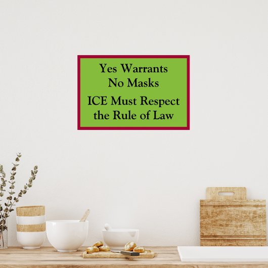 ICE Respect Rule of Law Poster (Keuken)