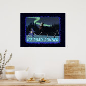 Ice Road Runner Poster (Keuken)