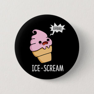 Ice-Scream Funny Ice Cream Cone Pun Dark BG Ronde Button 5,7 Cm