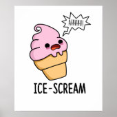 Ice-Scream Funny Ice Cream Cone Pun Poster (Voorkant)