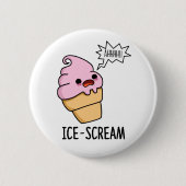 Ice-Scream Funny Ice Cream Cone Pun Ronde Button 5,7 Cm (Voorkant)
