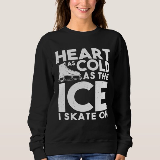 Ice Skater   Heart As Cold As The Ice I Skate On Trui (Voorkant)