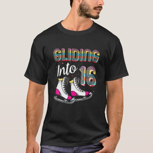 Ice Skating 16th Birthday Figuur Schaats - Glijdin T-shirt (Voorkant)