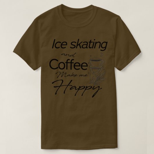 Ice skating and Coffee maakt me blij met grappige  T-shirt (Design voorkant)