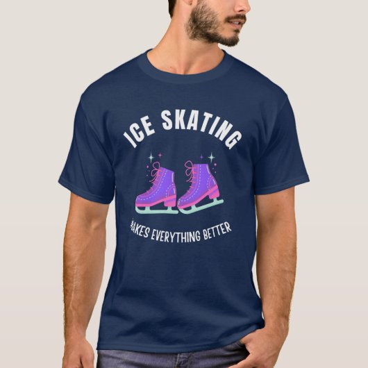 Ice Skating maakt alles beter T-shirt (Voorkant)