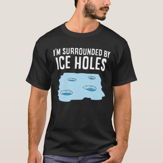 Ice Vist dat ik omringd ben door ijsvis T-shirt (Voorkant)