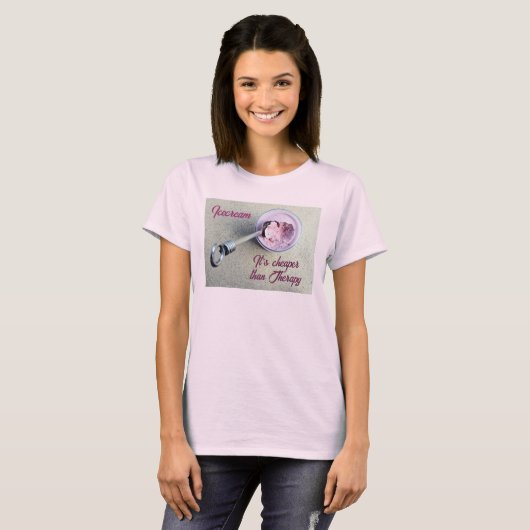 Icecream is goedkoper dan Therapy Funny Chic T-shirt (Voorkant volledig)