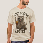Iced Coffee Addict Raccoon Drink Cafeïne liefhebbe T-shirt (Voorkant)