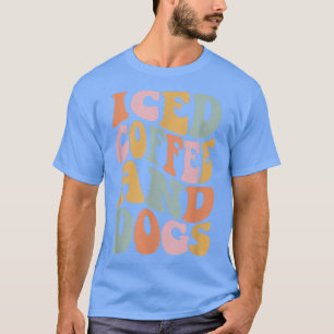 Iced Coffee and Dogs Funny Retro Vintage T-shirt