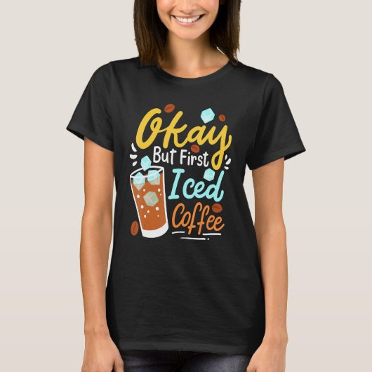 Iced Coffee Cold Coffee Drink T-shirt (Voorkant)