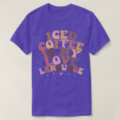 Iced Coffee Is My Love Language Cute Valentine Pre T-shirt (Design voorkant)