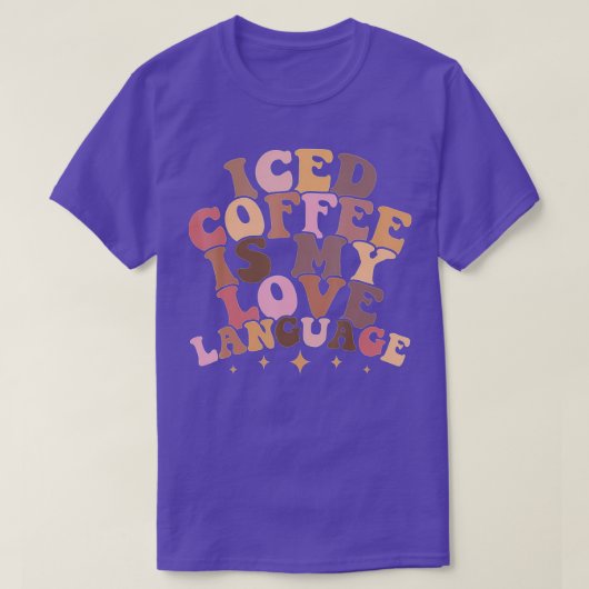 Iced Coffee Is My Love Language Cute Valentine Pre T-shirt (Design voorkant)