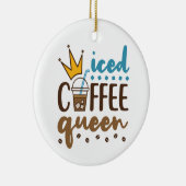 Iced Coffee Queen Women Cold Brew Lover Keramisch Ornament (Rechts)