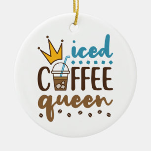 Iced Coffee Queen Women Cold Brew Lover Keramisch Ornament